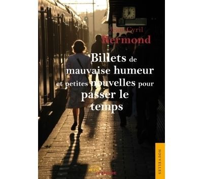 Billets de mauvaise humeur et petites nouvelles pa