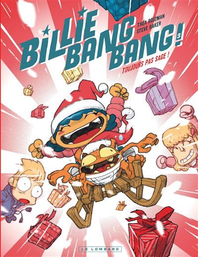 Billie Bang Bang - Tome 3 - Toujours pas sage ! - Steve Baker
