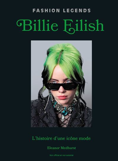 Billie Eilish - L'histoire d'une icône de mode