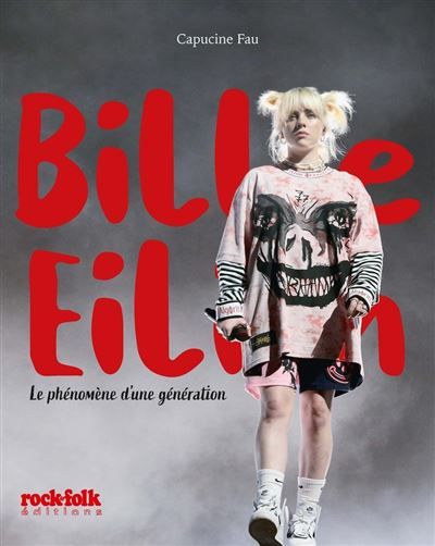 Billie Eilish - Le phénomène d'une génération