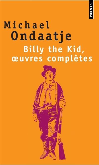 Billy the Kid, oeuvres complètes Poèmes du gaucher