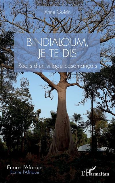 Bindialoum, je te dis Récits d’un village casamançais
