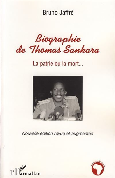 Biographie de Thomas Sankara La patrie ou la mort...
