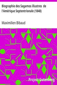 Biographie des Sagamos illustres  de l'Amérique Septentrionale (1848)