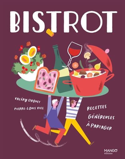 Bistrot Recettes généreuses à partager