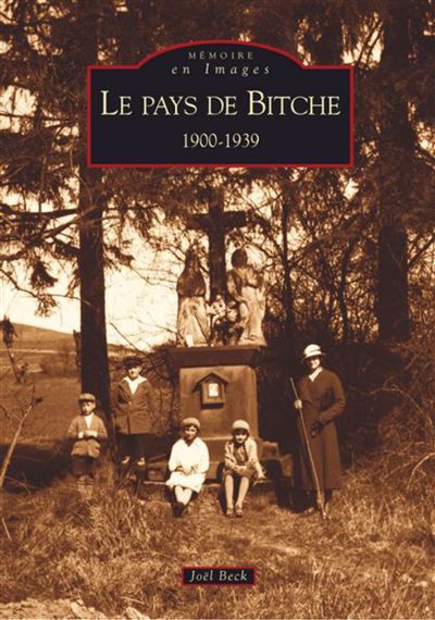 Bitche (Pays de) 1900-1939