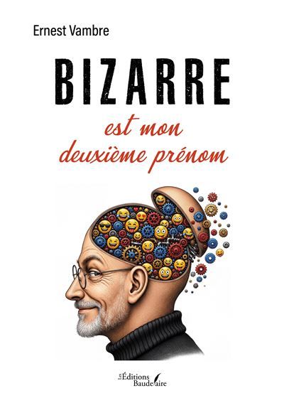 Couverture de Bizarre est mon deuxième prénom par Ernest Vambre