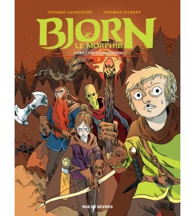 Bjorn le morphir tome 2 dans l'enfer des enfers - Thomas Gilbert