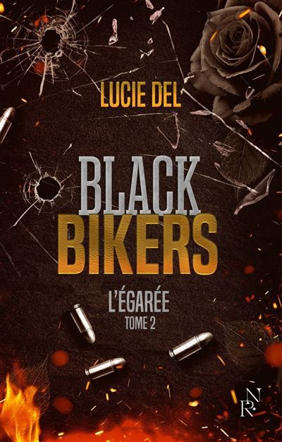 Black Bikers - Tome 2 L'égarée