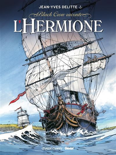 Black Crow raconte - Tome 01 L'Hermione, conspiration pour la liberté