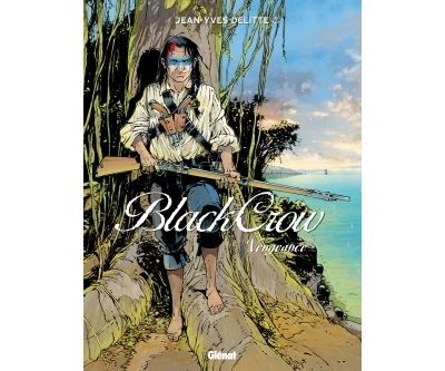 Black Crow - Tome 05 Vengeance