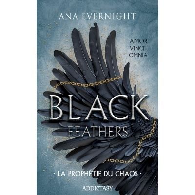Black feathers - tome 1 la prophetie du chaos