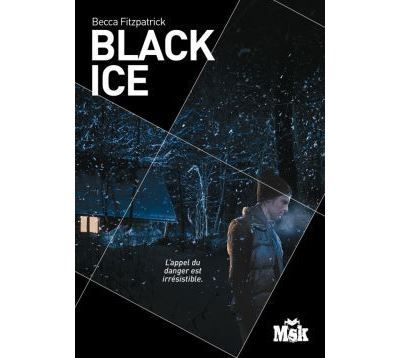 Black ice L'appel du danger est irrésistible