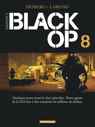Black Op - saison 2 - Tome 8 - Black Op - tome 8 - Hugues Labiano