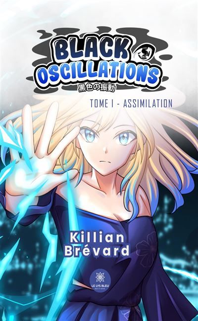 Black Oscillations Tome I - Assimilation