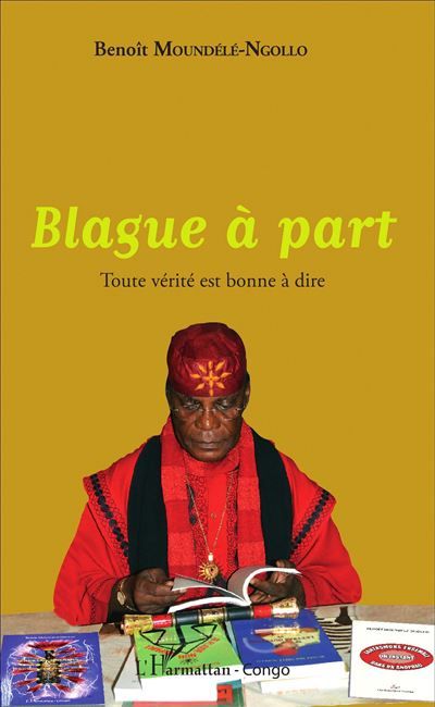Blague à part Toute vérité est bonne à dire