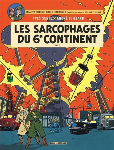 Blake & Mortimer - Tome 16 - Les Sarcophages du 6e continent - Tome 1 - André Juillard