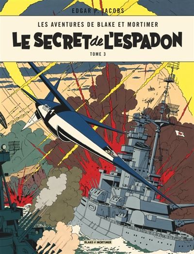 Blake & Mortimer - Tome 3 - Le Secret de l'Espadon - Tome 3