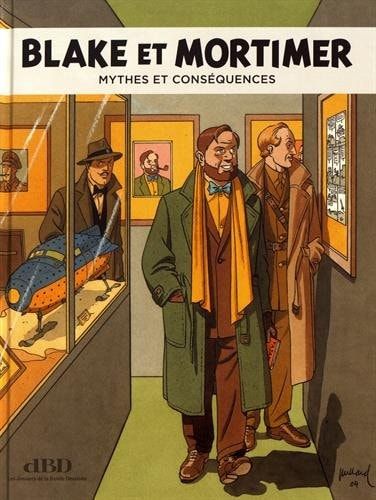 Blake et Mortimer Mythes et conséquences