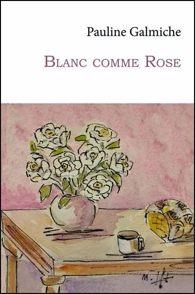 Blanc comme Rose