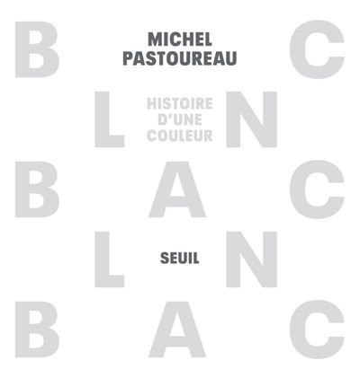 Blanc Histoire d'une couleur