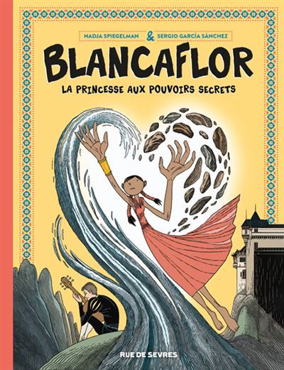 Blancaflor La princesse aux pouvoirs secrets - Sergio García Sánchez