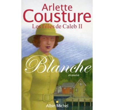 Blanche Les Filles de Caleb - tome 2