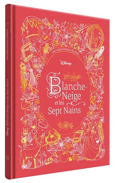 BLANCHE-NEIGE ET LES SEPT NAINS - Les Chefs-d'oeuvre Illustrés Disney - Disney Princesses