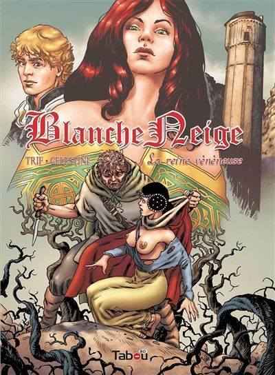 Blanche-neige tome 1 La reine vénéneuse