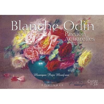 Blanche Odin, passion aquarelles Passion aquarelles