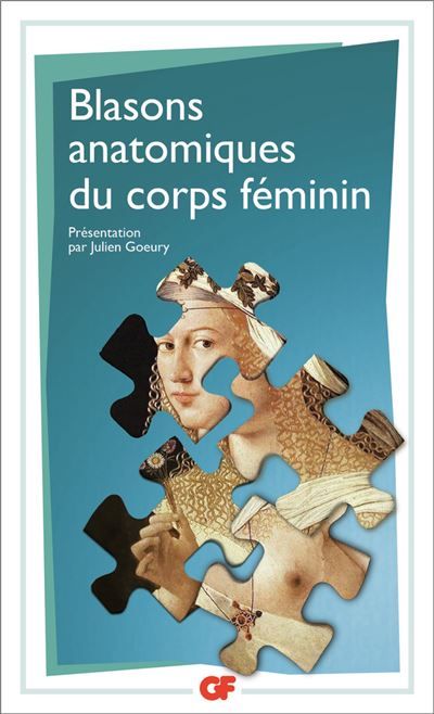Blasons anatomiques du corps féminin et contreblasons Edition Julien Goeury