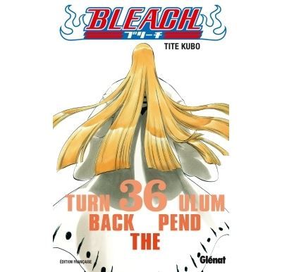 Bleach - Tome 36 Turn back the pendulum