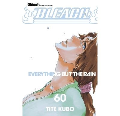 Bleach - Tome 60 Everything but the rain