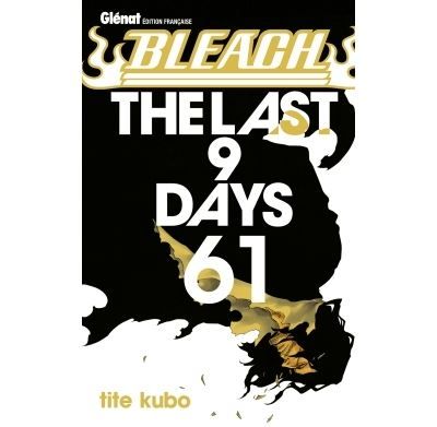 Bleach - Tome 61 The last 9 days