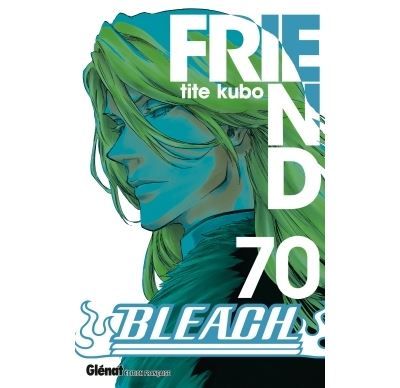 Bleach - Tome 70 Friend