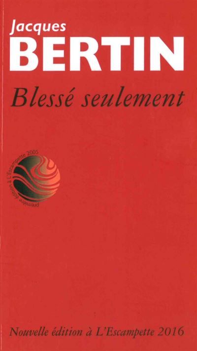 Blessé seulement