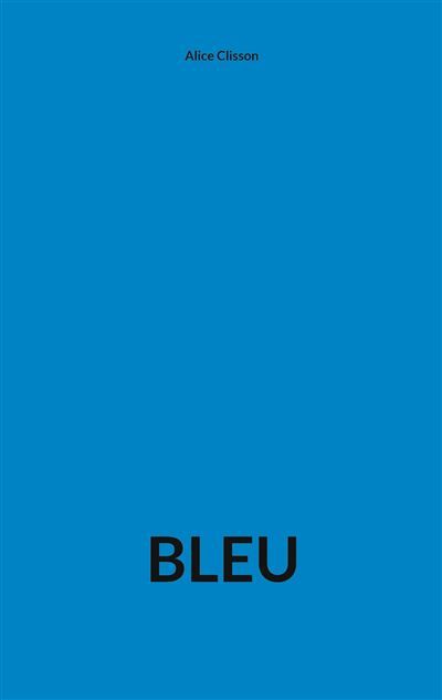Bleu - Alice Clisson - Books On Demand