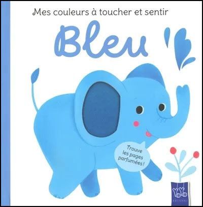 Bleu - Mes couleurs à toucher et sentir