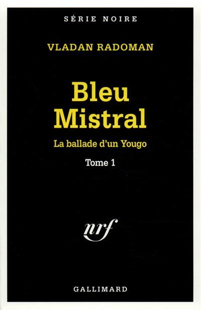 Bleu Mistral La ballade d'un yougo Tome 1