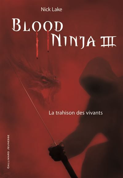 Blood Ninja La trahison des vivants