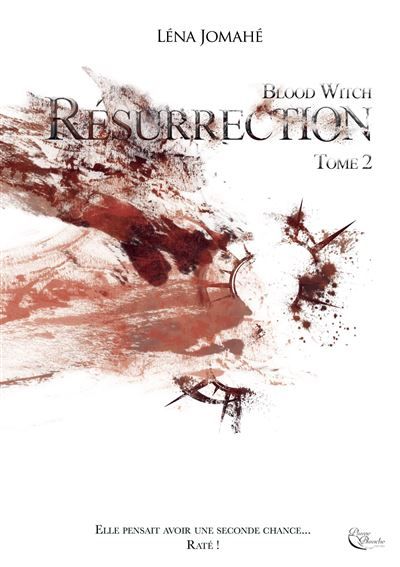 Blood Witch, cycle 2, Résurrection, Tome 2 Cycle 2, Tome 2