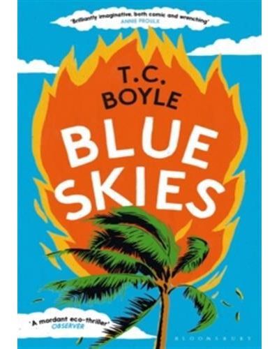 Blue skies - Tom Coraghessan  (T. C.) Boyle