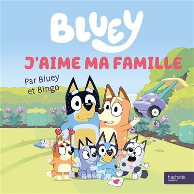Bluey - J'aime ma famille Livre tout-carton