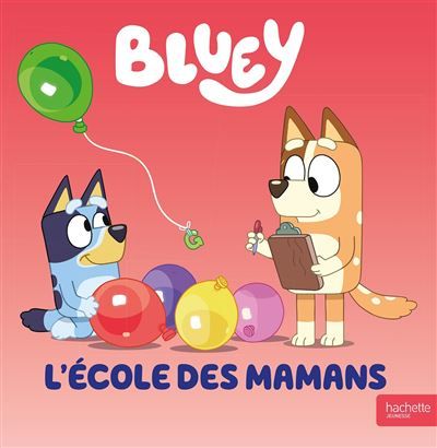 Bluey - L'école des mamans Album d'histoire