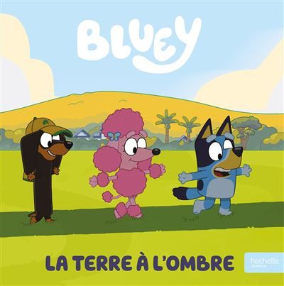 Bluey - La Terre à l'ombre Album RC Bluey