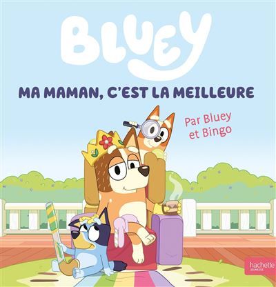 Bluey - Ma maman, c'est la meilleure Grand album