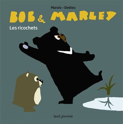 Bob et Marley Les Ricochets - Thierry Dedieu