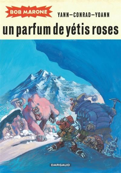 Bob Marone - Tome 2 - Un parfum de yétis roses Intégrale