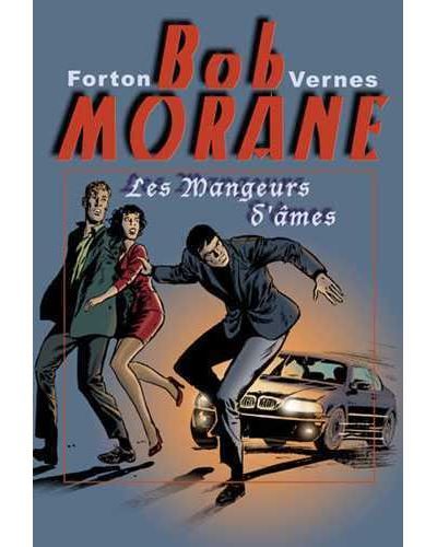 Bob Morane Les mangeurs d'âmes Tome 1