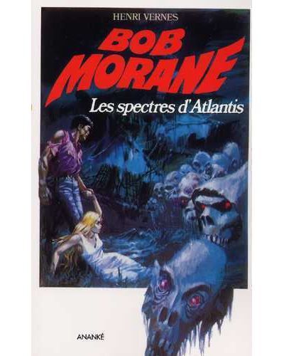 Bob Morane Les spectres d'Atlantis